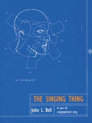the singing thing john l bell book featured image 323x431